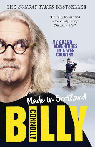 Made in Scotland- My Grand Adventures In a Wee Country – Billy Connolly