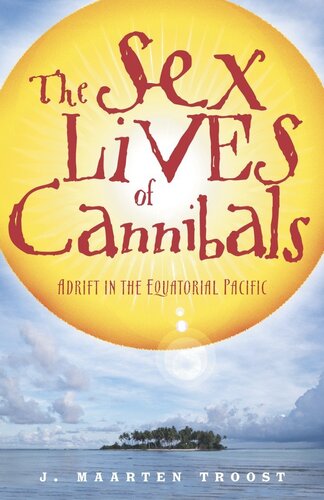 The Sex Lives of Cannibals - J. Maarten Troost