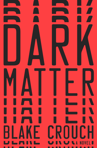 Dark Matter - Blake Crouch 