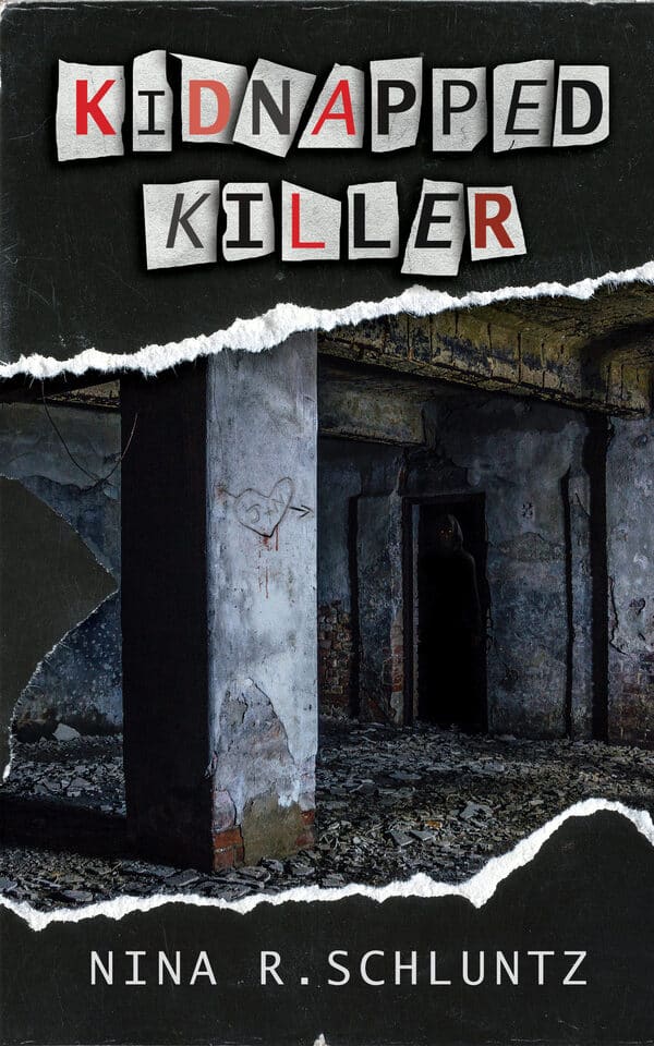 Kidnapped Killer by Nina R. Schluntz