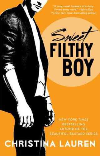 Sweet Filthy Boy - Christina Lauren